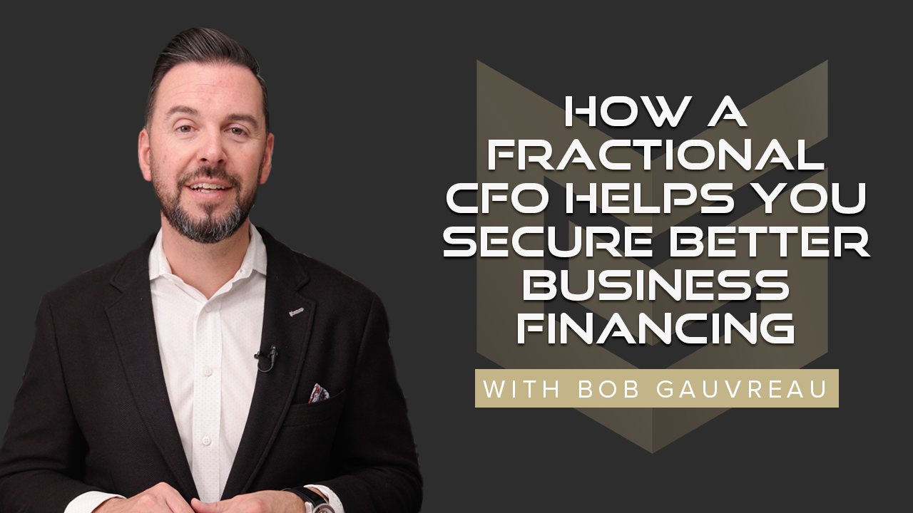 How a Fractional CFO Helps You Secure Better Business Financing