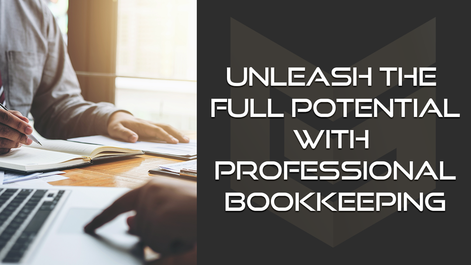 Image with the text Unleash the Full Potential with Professional Bookkeeping