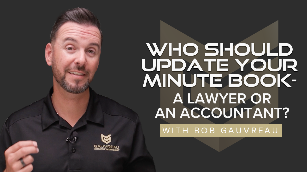Who Should Update Your Minute Book—A Lawyer or an Accountant?