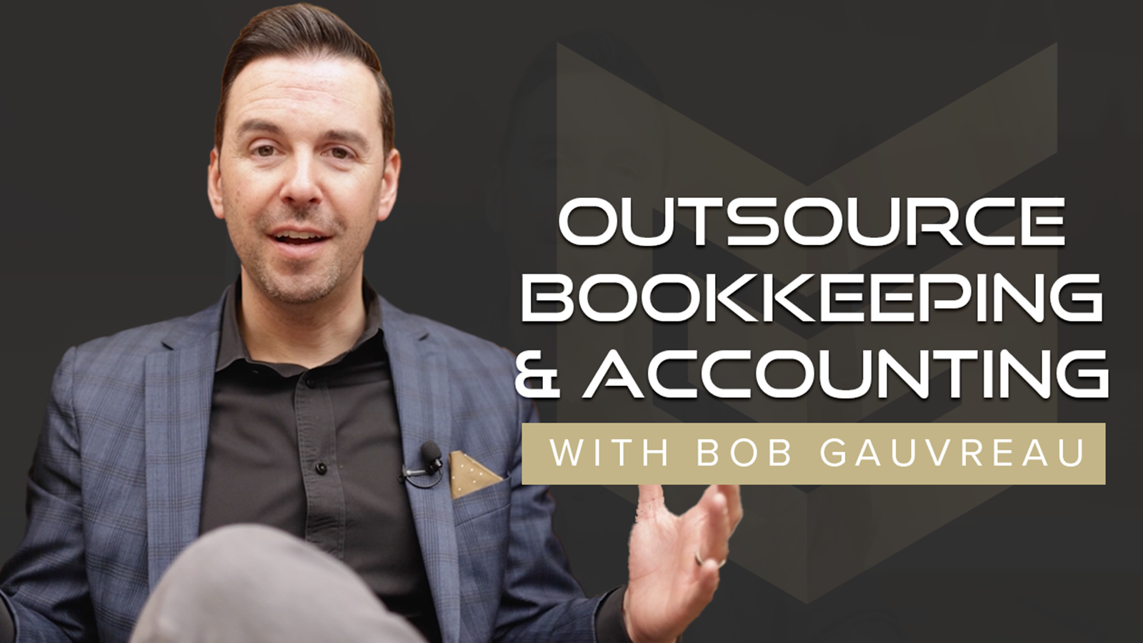 Image of Bob with the text Outsource Bookkeeping and Accounting with Bob Gauvreau