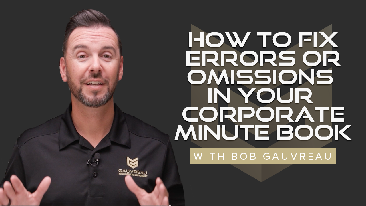 How to Fix Errors or Omissions in Your Corporate Minute Book